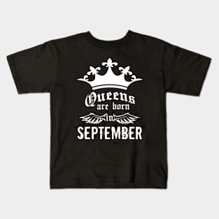 Queens are born in September Kids T-Shirt